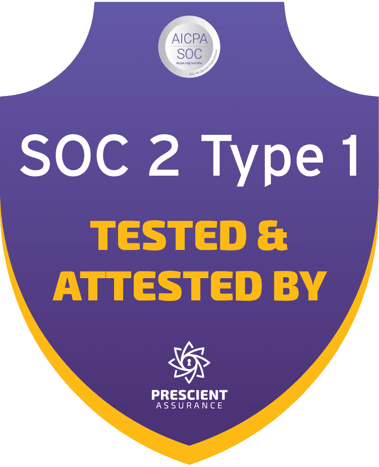 SOC 2 Type I — tested & attested by Prescient Assurance